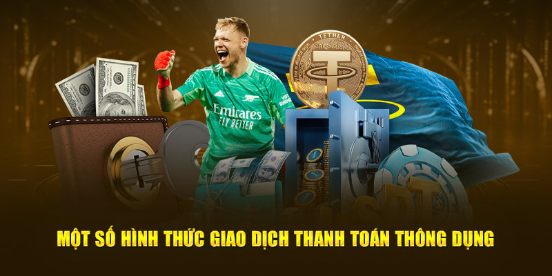 Một số hình thức giao dịch thanh toán thông dụng